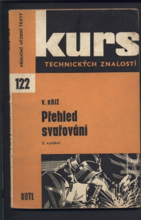 Kříž, Václav - Kurs technických znalostí: Přehled svařování