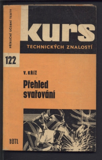 Kříž, Václav - Kurs technických znalostí: Přehled svařování