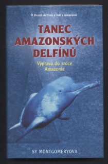 Montgomeryová, Sy - Tanec amazonských delfínů