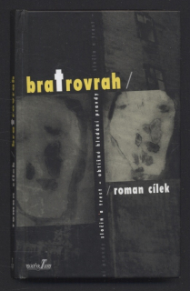 Cílek, Roman - Bratrovrah