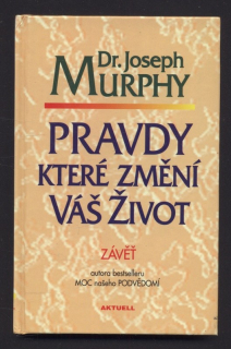 Murphy, Joseph - Pravdy, které změní váš život