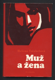 Šmahelová, Helena - Muž a žena