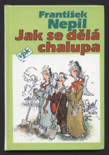 Nepil, František - Jak se dělá chalupa