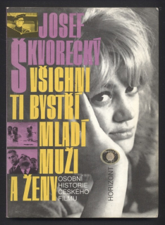 Škvorecký, Josef - Všichni ti bystří mladí muži a ženy