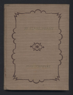 Charvát, Alois - Ze staré Prahy