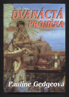 Gedgeová, Pauline - Dvanáctá proměna