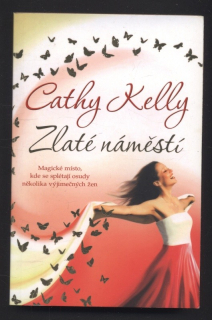 Kelly, Cathy - Zlaté náměstí