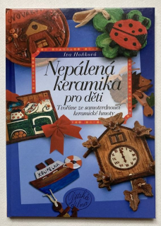 Hoňková, Iva - Nepálená keramika pro děti