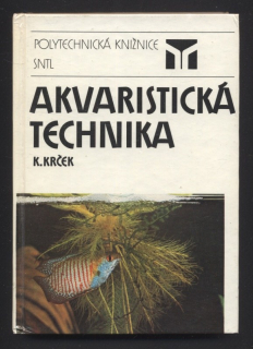 Krček, K. - Akvaristická technika