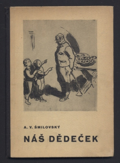 Šmilovský, A. V. - Náš dědeček