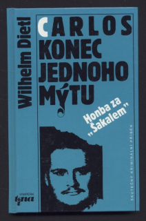 Dietl, Wilhelm - Carlos konec jednoho mýtu