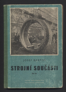 Bartoš, Josef - Strojní součásti díl IIb