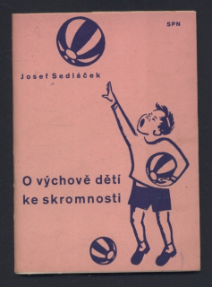 Sedláček, Josef - O výchově dětí ke skromnosti