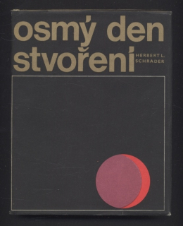 Schrader, Herbert L. - Osmý den stvoření