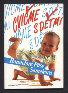 Sameková, Hannelore Pilss - Cvičíme s dětmi