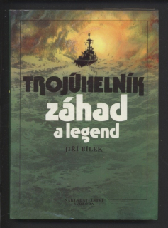 Bílek, Jiří - Trojúhelník záhad a legend