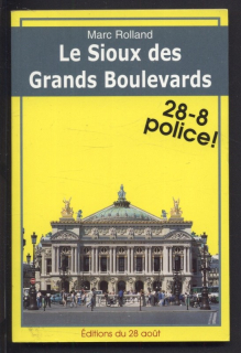 Rolland, Marc - Le Sioux des Grands Boulevards (28-8 POLICE!) (francouzsky)