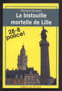 Deutsch, Richard - La bistouille mortelle de Lille (28-8 POLICE!) (francouzsky)