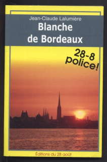 Lalumiére, Jean Claude - Blanche de Bordeaux (28-8 POLICE!) (francouzsky)