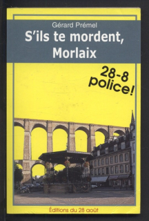 Prémel, Gérard - S'ils te mordent, Morlaix (28-8 POLICE!) (francouzsky)