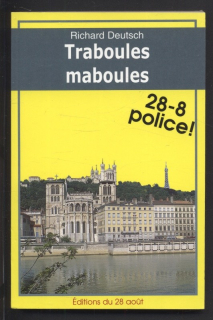 Deutsch, Richard - Traboules maboules (28-8 POLICE!) (francouzsky)
