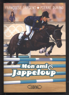 Dargent, Francoise; Durand, Pierre - Mon amic Jappeloup (francouzsky)
