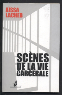 Lacheb, Aissa - Scenes de la vie carcérale (francouzsky)