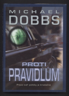 Dobbs, Michael - Proti pravidlům