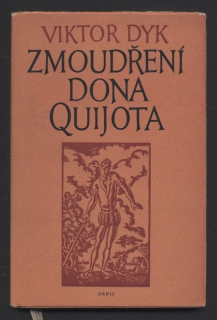 Dyk, Viktor - Zmoudření Dona Quijota