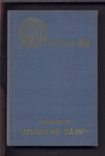 Benavente, Jacinto - Vzbuzené zájmy