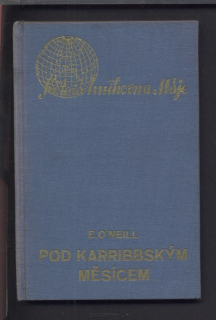 O'Neill, Eugen - Pod karribbským měsícem