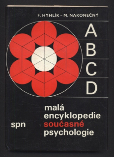 Hyhlík, F; Nakonečný, M. - Malá encyklopedie současné psychologie