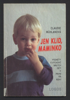 Mühlanová, Claudia - Jen klid, maminko