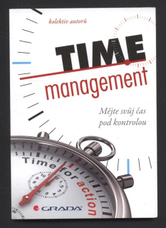 Kolektiv autorů - Time Management - mějte svůj čas pod kontrolou