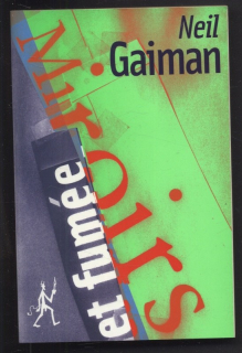 Gaiman, Neil - Miroirs et fumée (francouzsky)