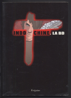Bataille, Sébastien - Indochine: La BD (francouzsky)