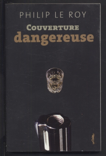 Le Roy, Philip - Couverture dangereuse (francouzsky)
