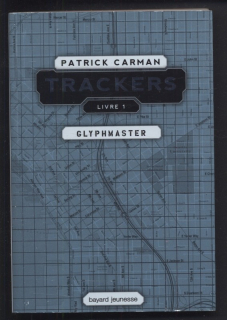 Carman, Patrick - Trackers - Livre 1: Glyphmaster (francouzsky)