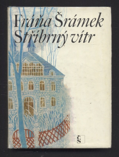 Šrámek, Fráňa - Stříbrný vítr