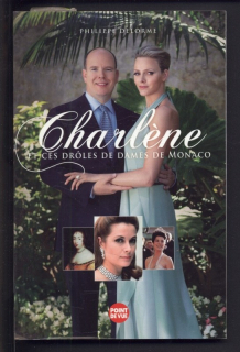 Delorme, Philippe - Charlene et ces droles de dames de Monaco (francouzsky)