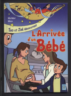 Delot, Nils; Moca - Tao et Zoé découvrent L'Arrivée d'un bébé (francouzsky)