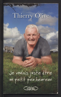 Olive, Thierry - Je voulais juste etre un petit peu heureux (francouzsky)