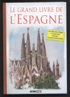 Kolektiv autorů - Le grand livre de l'Espagne (francouzsky)