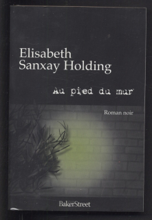 Sanxay Holding, Elisabeth - Au pied du mur (francouzsky)