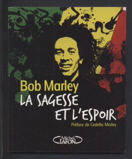 Marley, Bob - La sagesse et l'espoir (francouzsky)