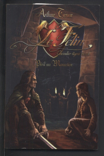 Ténor, Arthur - Le félin, chevalier agent secret: Péril au Monastere (francouzsky)