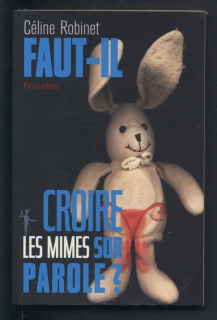 Robinet, Céline - Faut-il croire les mimes sur parole? (francouzsky)