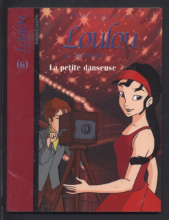 Boublil, F.; Helpert, J.; Dehors, O.; Leclere, T. - Loulou de Montmartre Tome 6: La petite danseuse (francouzsky)