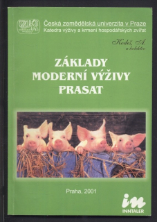 Kodeš, A. a kolektiv - Základy moderní výživy prasat