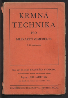 Svoboda, František; Náprstek, Jiří - Krmná technika pro mlékařící zemědělce